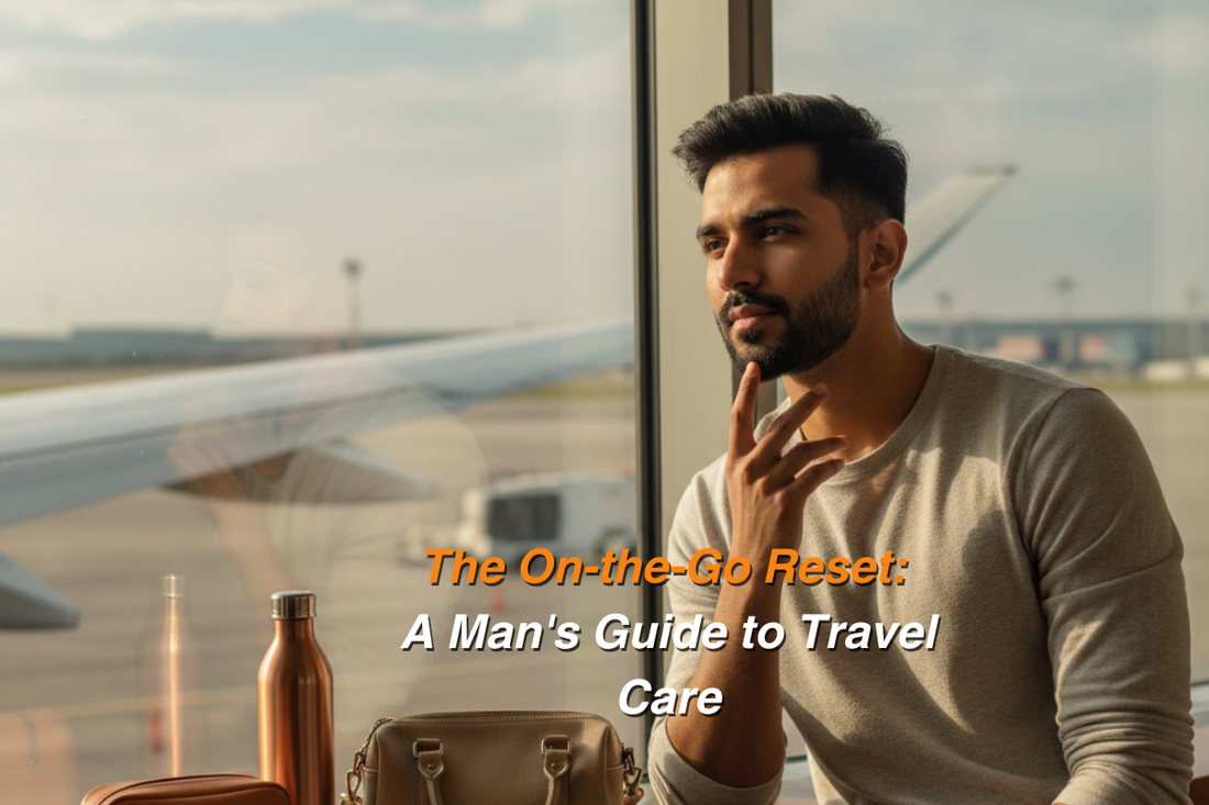 The On-the-Go Reset: A Man's Guide to Travel Care
