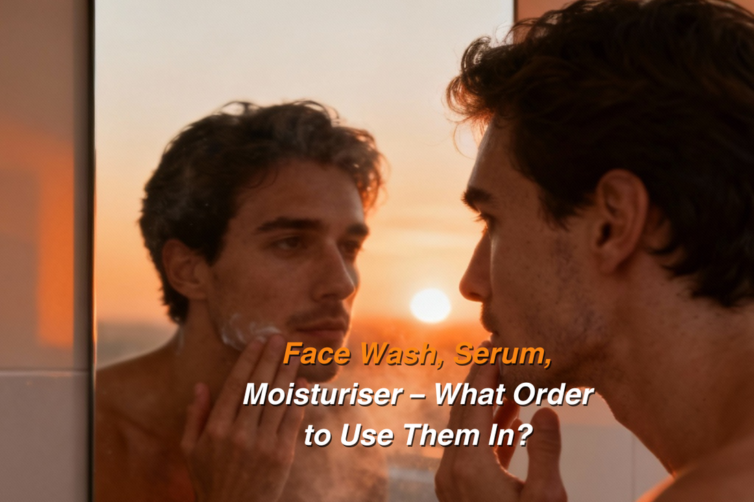 Face Wash, Serum, Moisturiser – What Order to Use Them In?